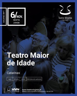 Teatro Maior de Idade, “Catarinas”